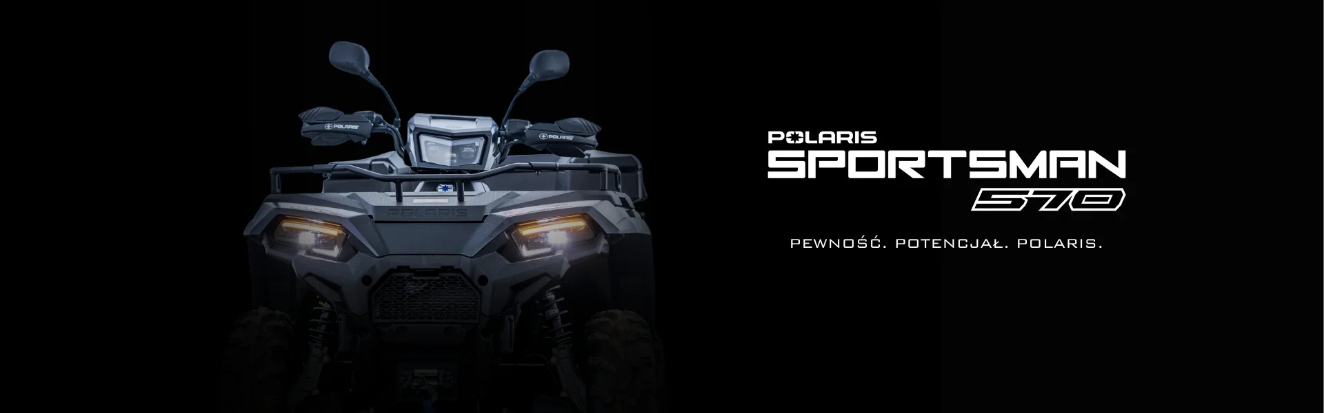 Sportsman 570 - Pewność. Potencjał. POLARIS.